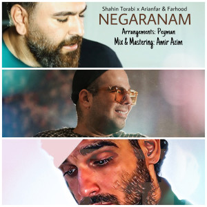ดาวน์โหลดและฟังเพลง Negaranam พร้อมเนื้อเพลงจาก Shahin Torabi