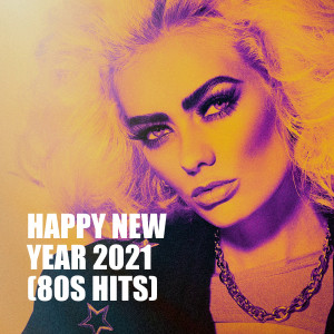 Album Happy New Year 2021 (80s Hits) from Le meilleur des années 80