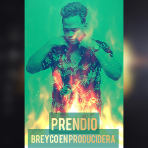 Dengarkan Prendio lagu dari Breyco En Producidera dengan lirik