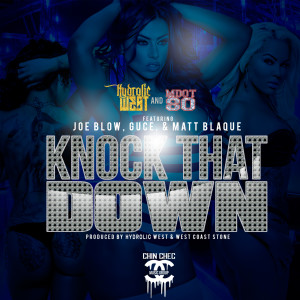Listen to Knock That Down (Explicit) song with lyrics from Hydrolic West