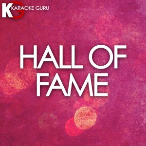 ดาวน์โหลดและฟังเพลง Hall of Fame (Originally by The Script) [Karaoke Version] (Karaoke Version) พร้อมเนื้อเพลงจาก Karaoke Guru