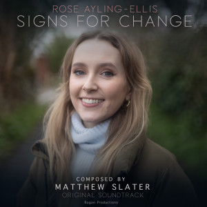 Matthew Slater的專輯Rose Ayling-Ellis: Signs For Change (Music from the Original TV Show)