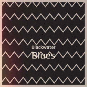 ดาวน์โหลดและฟังเพลง Blackwater Blues พร้อมเนื้อเพลงจาก Bob Dylan