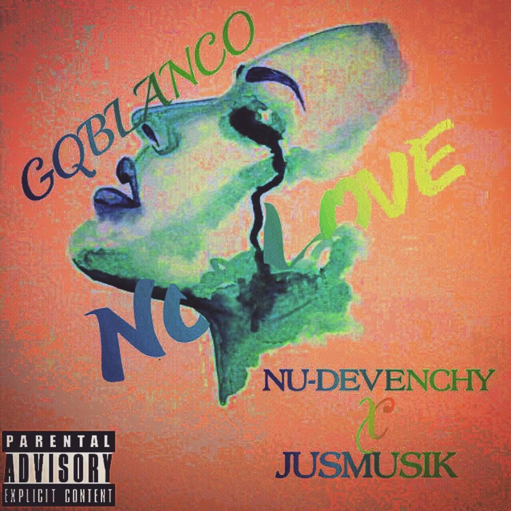 No Love(feat. Nu Devenchy & JusMusik) (Explicit)