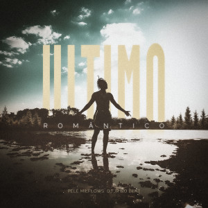 Listen to Último Romântico song with lyrics from Pelé MilFlows