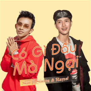 收聽G5R Squad的Có Gì Đâu Mà Ngại歌詞歌曲