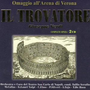 อัลบัม Verdi: Il Trovatore ศิลปิน Orchestra del Teatro San Carlo di Napoli