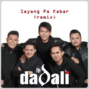 Dadali的專輯Sayang Pa Kabar (Remix version)