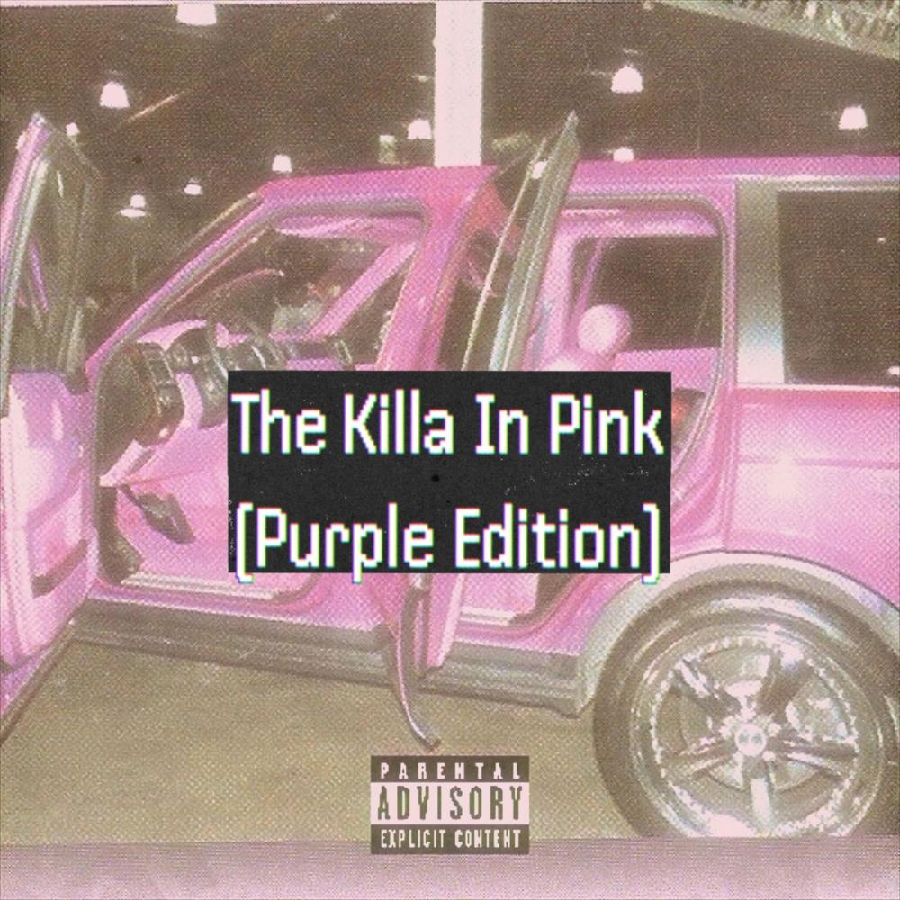 Killa In Pink (Explicit)