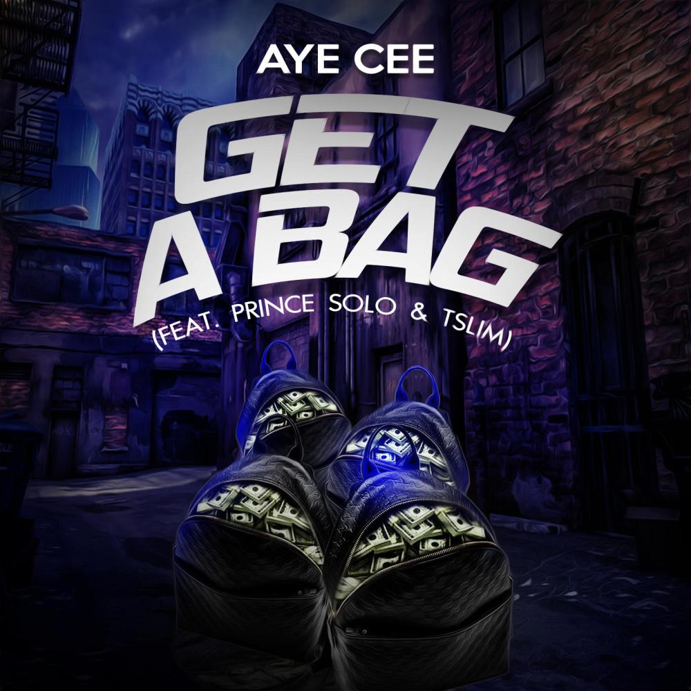 Get A Bag (feat. Prince Solo & TSlim) (Explicit)