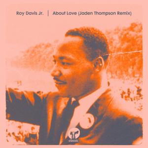 Roy Davis Jr.的專輯About Love (Jaden Thompson Remix)