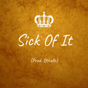 ดาวน์โหลดและฟังเพลง Sick of It พร้อมเนื้อเพลงจาก Ben Superior