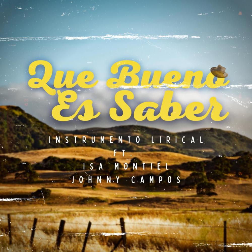 Que bueno es saber(feat. Isa Montiel & Johnny Campos)