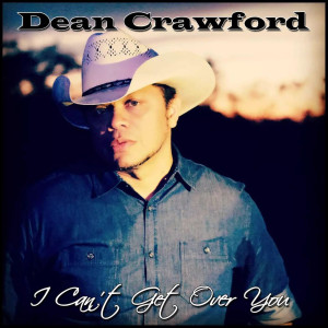 Album I Can't Get over You oleh Dean Crawford