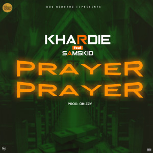 收聽Khardie的Prayer (Explicit)歌詞歌曲