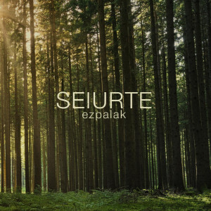 Seiurte的專輯Ezpalak