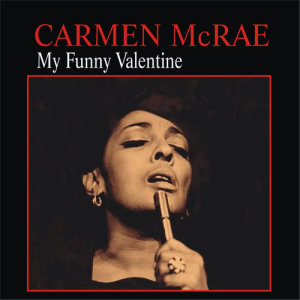 ดาวน์โหลดและฟังเพลง My Funny Valentine พร้อมเนื้อเพลงจาก Carmen McRae