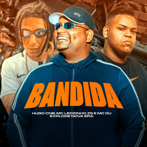 Album Bandida (Explicit) from Explode Nova Era