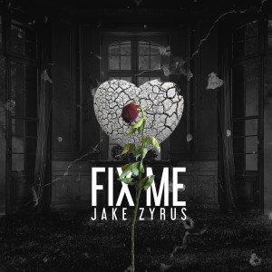 Album Fix Me (Explicit) from Jake Zyrus