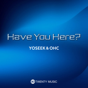 YoSeek的专辑Have You Here?
