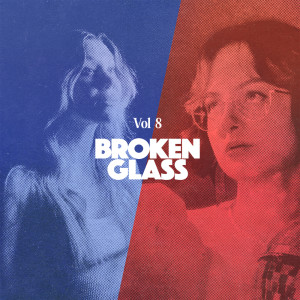 Album Broken Glass, Vol. 8 oleh Goodwerks