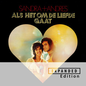 Sandra & Andres的專輯Als Het Om De Liefde Gaat (Expanded Edition)