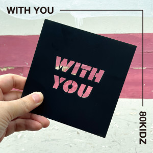 Album With You from 80kidz