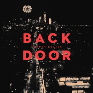 ดาวน์โหลดและฟังเพลง Back Door พร้อมเนื้อเพลงจาก Velvet Stairs