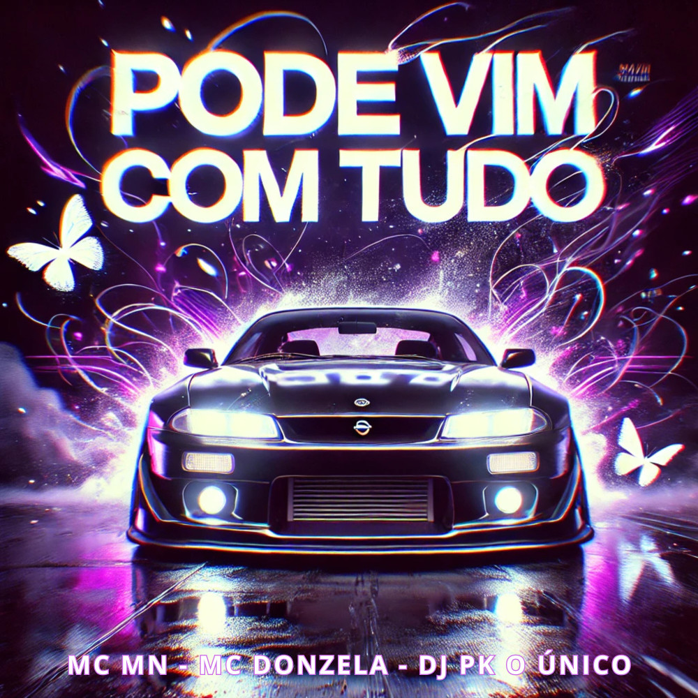 Pode Vim Com Tudo (Explicit)