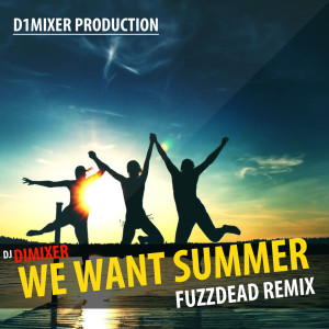 DimixeR的專輯We Want Summer