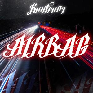 收聽Kontro87的Airbag (Explicit)歌詞歌曲