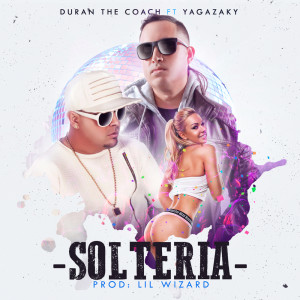 收聽Duran The Coach的Solteria (feat. Yagazaky)歌詞歌曲