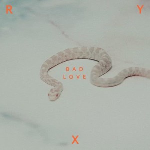 ดาวน์โหลดและฟังเพลง Bad Love พร้อมเนื้อเพลงจาก RY X