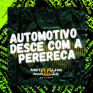 收听DJ RAFA MOLINA的AUTOMOTIVO DESCE COM A PERERECA (Explicit)歌词歌曲