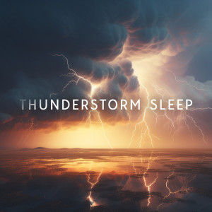 Real Nature Area的專輯Thunderstorm Sleep (Pure Nature, Rain Sounds for Relaxing, Sleeping, Studying)