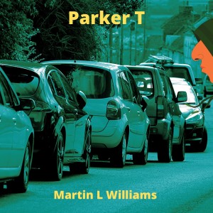 收聽Martin L. Williams的Parker T歌詞歌曲
