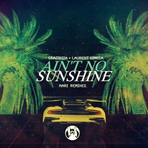 Album Ain't No Sunshine (Nari Radio Mix) from Crazibiza