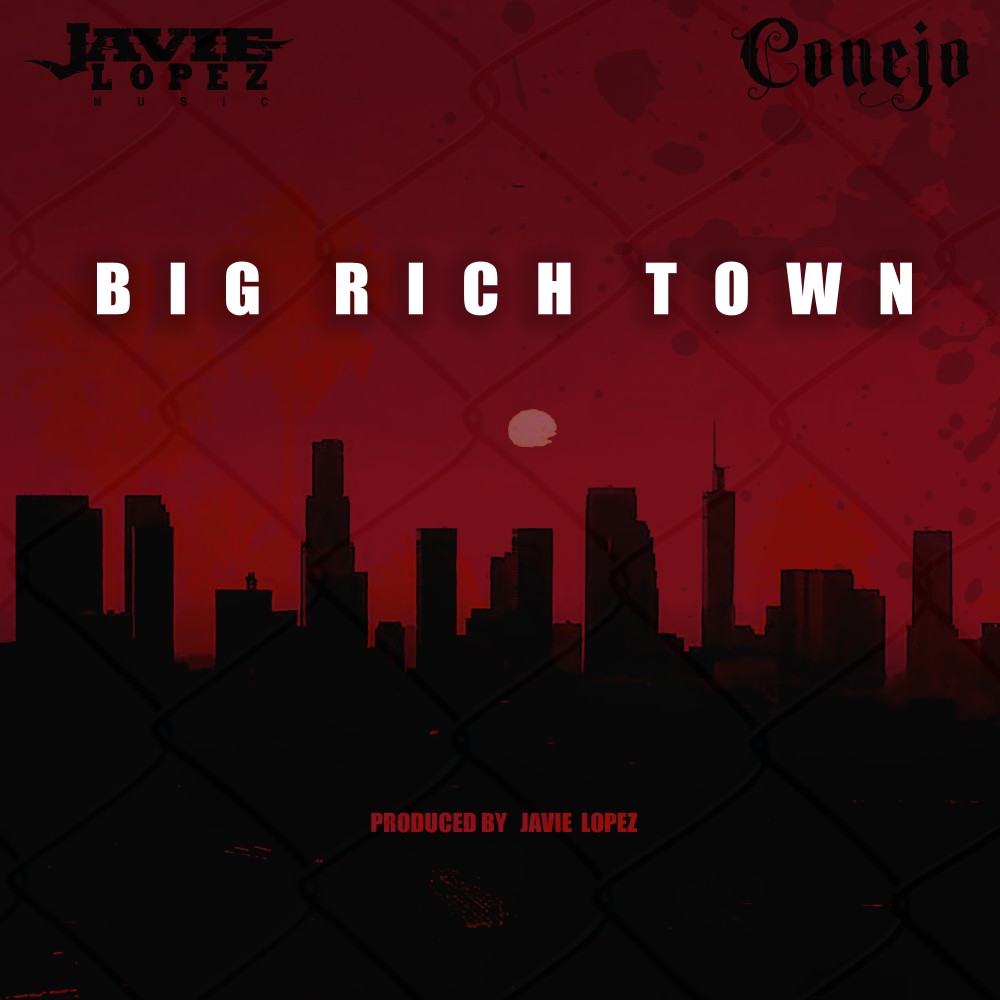 Big Rich Town (feat. Conejo) (Explicit)