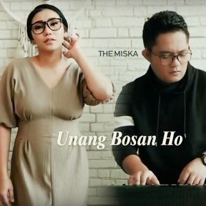 Album Unang Bosan Ho oleh The Miska