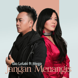 收聽Gio Lelaki的Jangan Menangis (feat. Mega)歌詞歌曲