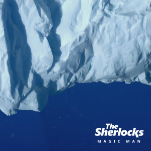 อัลบัม Magic Man ศิลปิน The Sherlocks