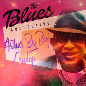 Arthur "Big Boy" Crudup的專輯The Blues Collective - Arthur "Big Boy" Crudup