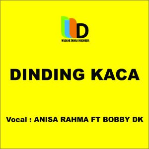 收聽Anisa Rahma的Dinding Kaca歌詞歌曲