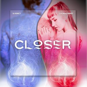收聽DJ Remcy的Closer歌詞歌曲