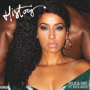 ดาวน์โหลดและฟังเพลง History (Explicit) พร้อมเนื้อเพลงจาก Felicia Faye