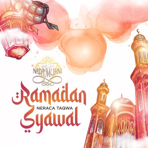 Album Ramadan Syawal Neraca Taqwa oleh Nadamurni
