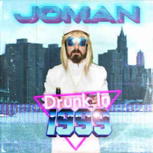 Album Drunk in 1999 oleh Joman