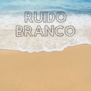 收聽Ruido Blanco Tranquilo的Ruído Branco Ajuda Para Dormir歌詞歌曲