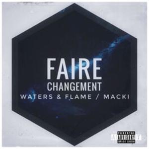 Flame的專輯Faire changement (feat. Dany Waters & Macki) (Explicit)