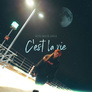 Dengarkan C'est la Vie lagu dari ROTE MÜTZE RAPHI dengan lirik